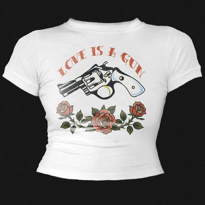 LOVE IS A GUN BABY TEE