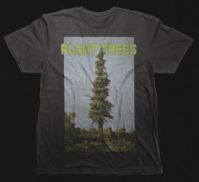 PLANT TREES T-SHIRT